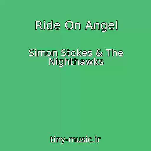 کاور آهنگ Ride On Angel از Simon Stokes & The Nighthawks