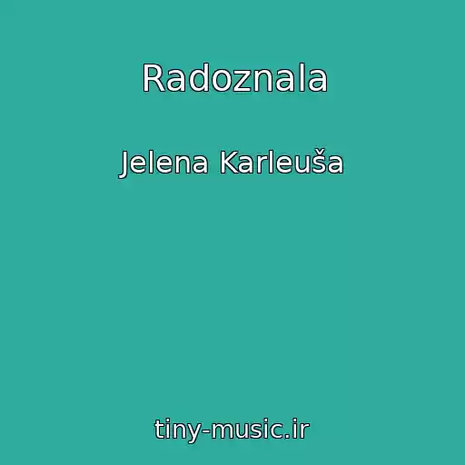 کاور آهنگ Radoznala از Jelena Karleuša