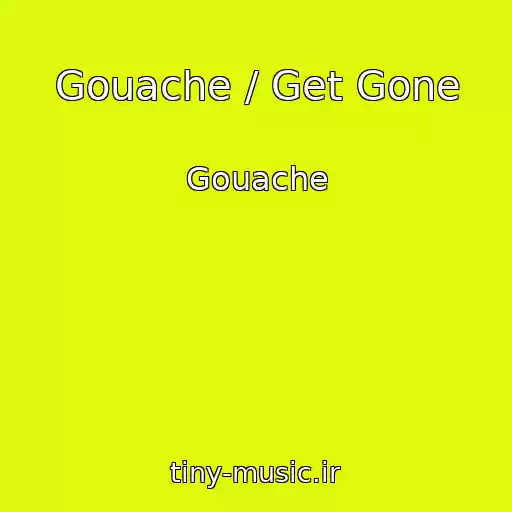 کاور آهنگ Gouache / Get Gone از Gouache