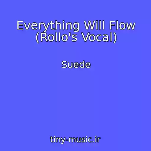 کاور آهنگ Everything Will Flow (Rollo's Vocal) از Suede