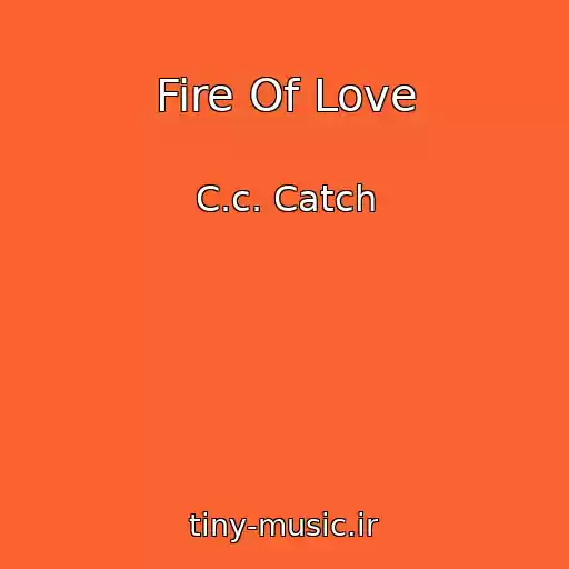 کاور آهنگ Fire Of Love از C.c. Catch
