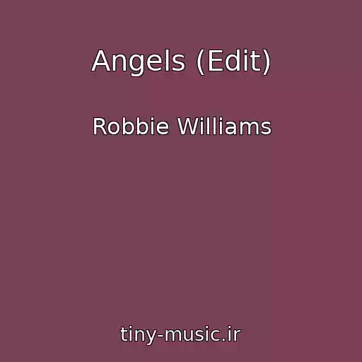 کاور آهنگ Angels (Edit) از Robbie Williams