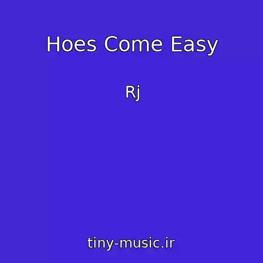 کاور آهنگ Hoes Come Easy از Rj