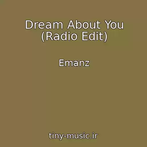 کاور آهنگ Dream About You (Radio Edit) از Emanz