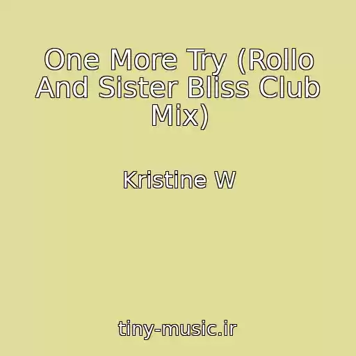 کاور آهنگ One More Try (Rollo And Sister Bliss Club Mix) از Kristine W