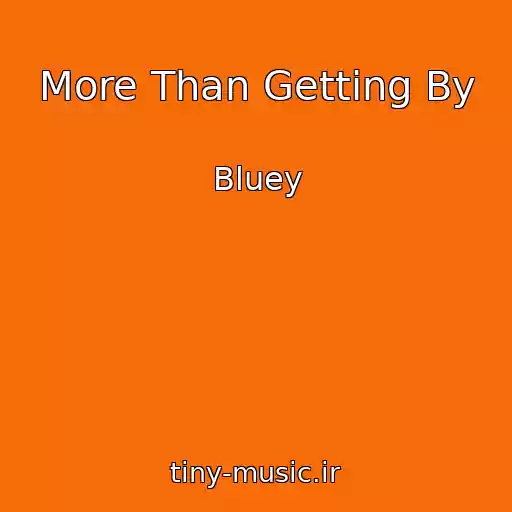 کاور آهنگ More Than Getting By از Bluey