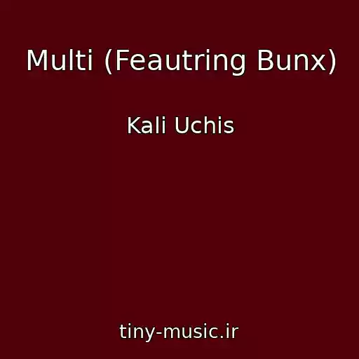 کاور آهنگ Multi (Feautring Bunx) از Kali Uchis