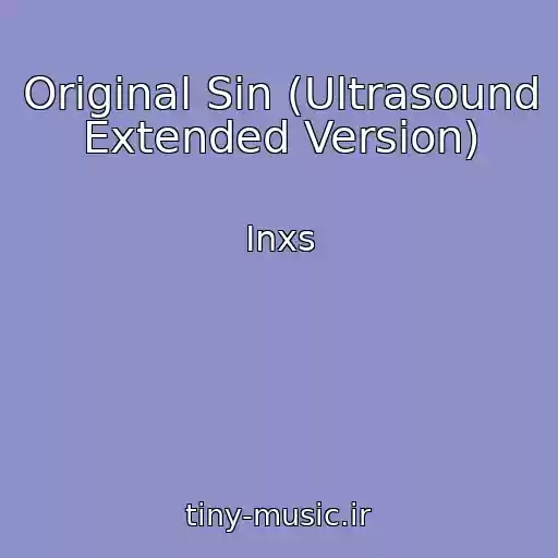 کاور آهنگ Original Sin (Ultrasound Extended Version) از Inxs