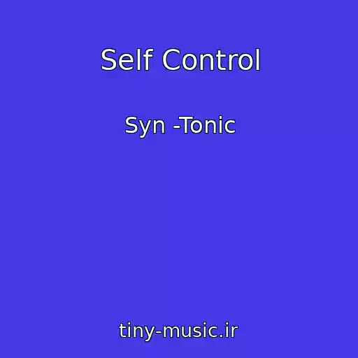 کاور آهنگ Self Control از Syn -Tonic