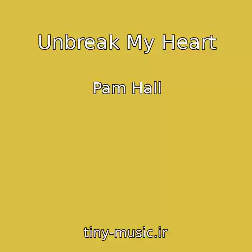 کاور آهنگ Unbreak My Heart از Pam Hall