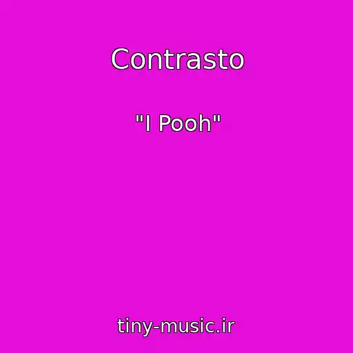 کاور آهنگ Contrasto از "I Pooh"