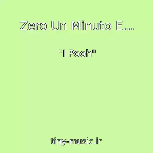 کاور آهنگ Zero Un Minuto E... از "I Pooh"