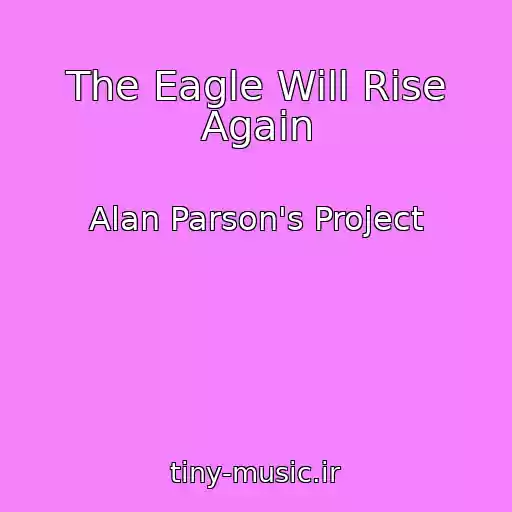 کاور آهنگ The Eagle Will Rise Again از Alan Parson's Project
