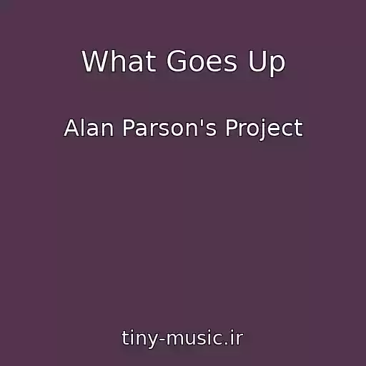 کاور آهنگ What Goes Up از Alan Parson's Project