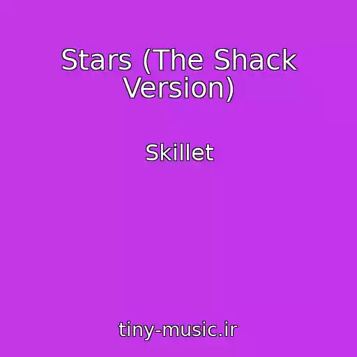 کاور آهنگ Stars (The Shack Version) از Skillet