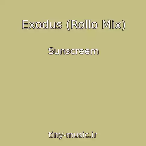 کاور آهنگ Exodus (Rollo Mix) از Sunscreem