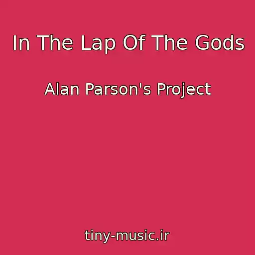 کاور آهنگ In The Lap Of The Gods از Alan Parson's Project