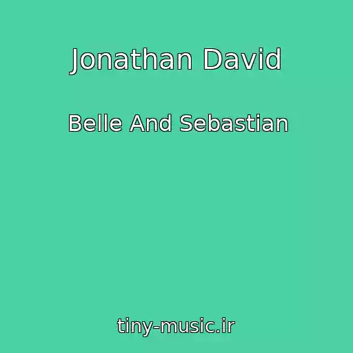 کاور آهنگ Jonathan David از Belle And Sebastian