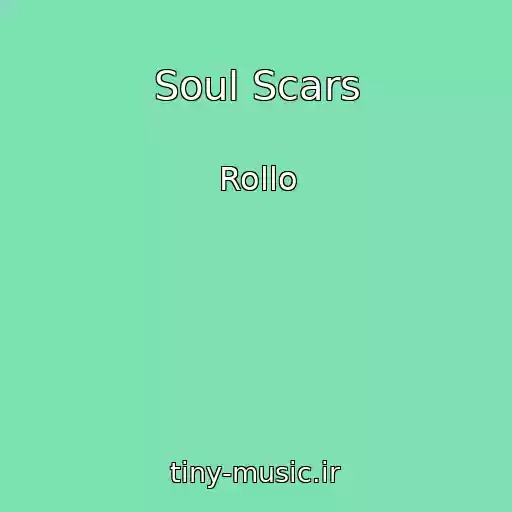 کاور آهنگ Soul Scars از Rollo