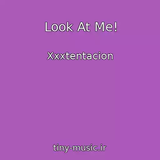 کاور آهنگ Look At Me! از Xxxtentacion
