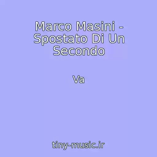 کاور آهنگ Marco Masini - Spostato Di Un Secondo از Va