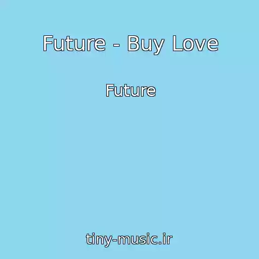 کاور آهنگ Future - Buy Love از Future