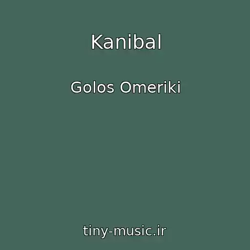کاور آهنگ Kanibal از Golos Omeriki