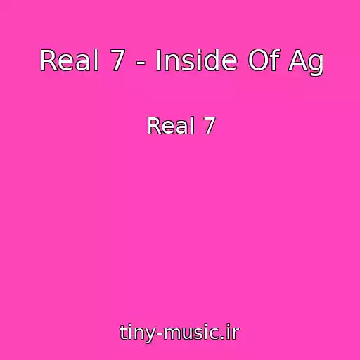 کاور آهنگ Real 7 - Inside Of Ag از Real 7