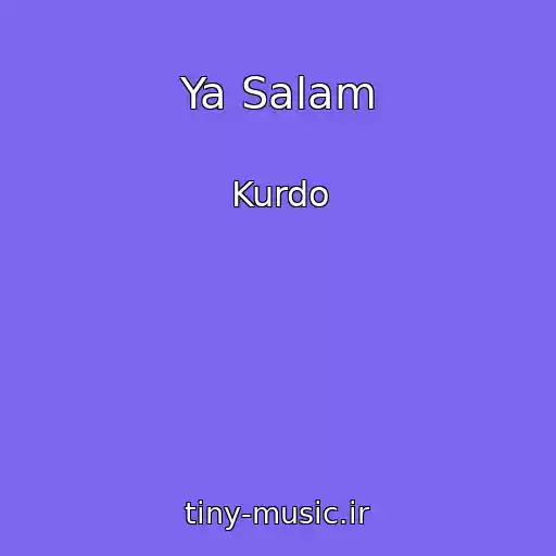 کاور آهنگ Ya Salam از Kurdo