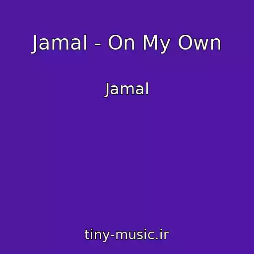 کاور آهنگ Jamal - On My Own از Jamal