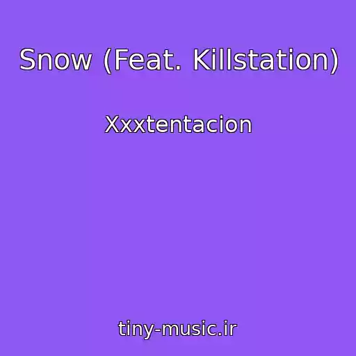 کاور آهنگ Snow (Feat. Killstation) از Xxxtentacion