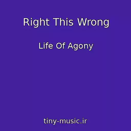 کاور آهنگ Right This Wrong از Life Of Agony