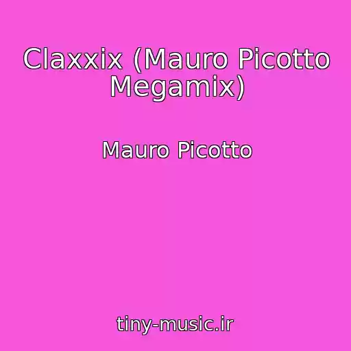 کاور آهنگ Claxxix (Mauro Picotto Megamix) از Mauro Picotto