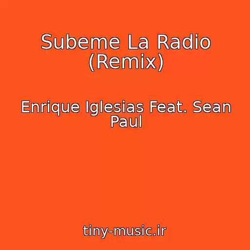 کاور آهنگ Subeme La Radio (Remix) از Enrique Iglesias Feat. Sean Paul