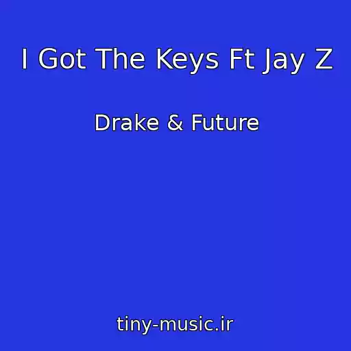 کاور آهنگ I Got The Keys Ft Jay Z از Drake & Future