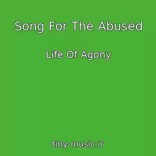 کاور آهنگ Song For The Abused از Life Of Agony