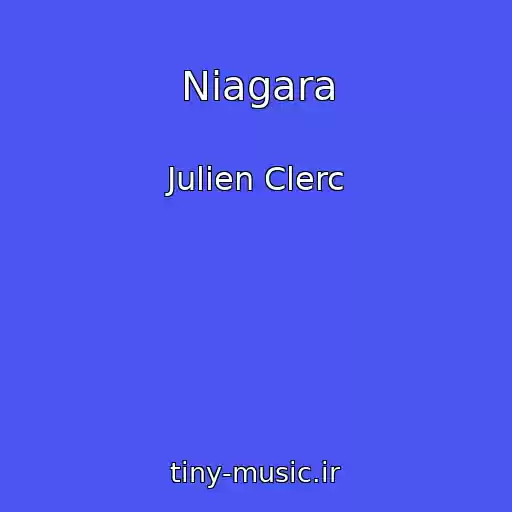 کاور آهنگ Niagara از Julien Clerc