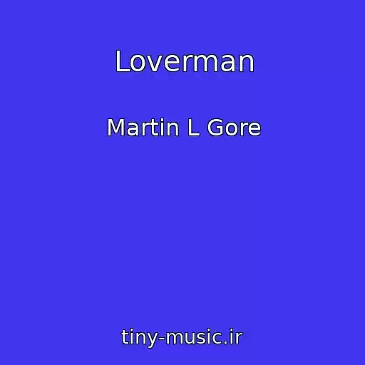 کاور آهنگ Loverman از Martin L Gore