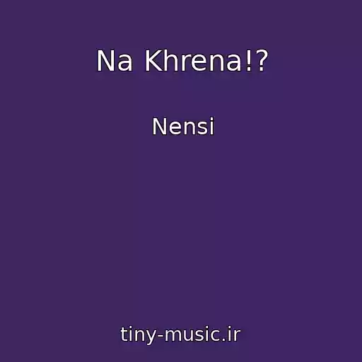 کاور آهنگ Na Khrena!? از Nensi