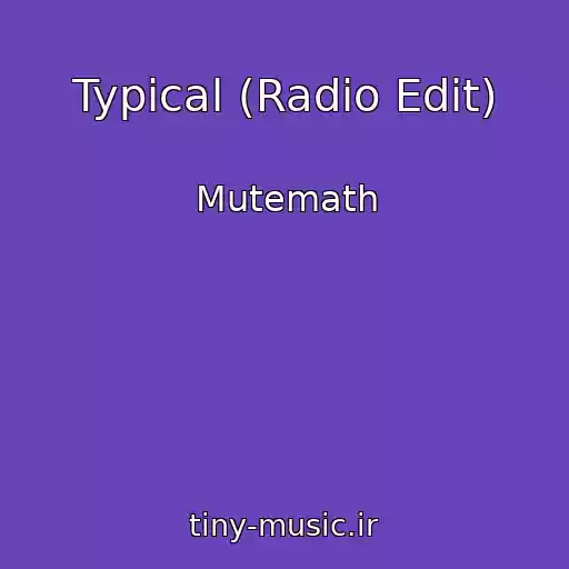 کاور آهنگ Typical (Radio Edit) از Mutemath