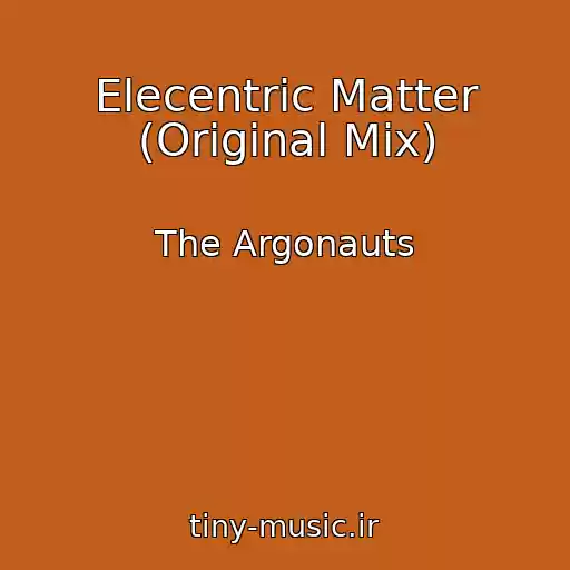 کاور آهنگ Elecentric Matter (Original Mix) از The Argonauts