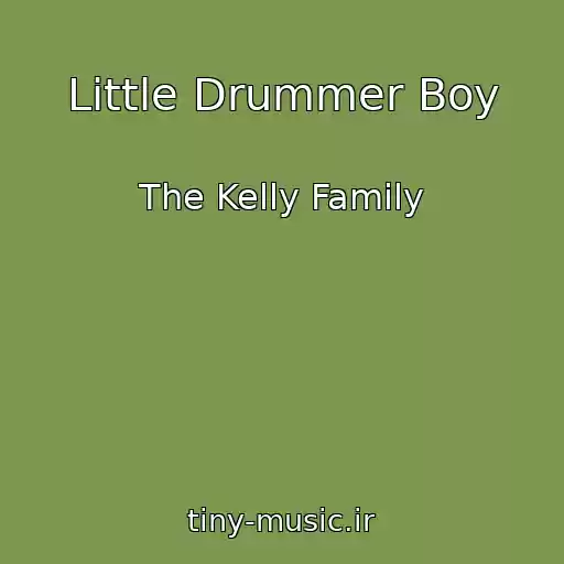 کاور آهنگ Little Drummer Boy از The Kelly Family