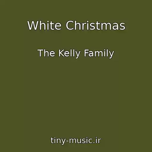 کاور آهنگ White Christmas از The Kelly Family
