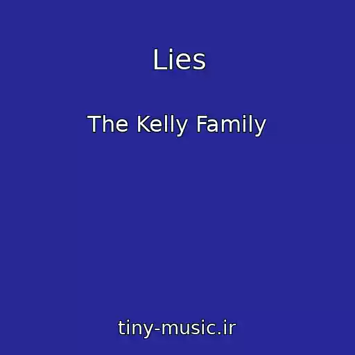کاور آهنگ Lies از The Kelly Family