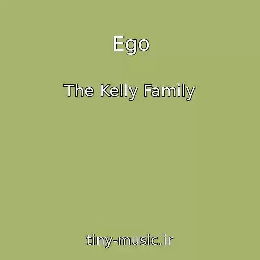 کاور آهنگ Ego از The Kelly Family