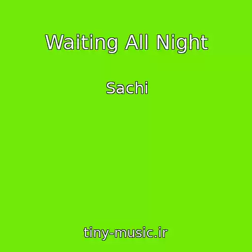 کاور آهنگ Waiting All Night از Sachi
