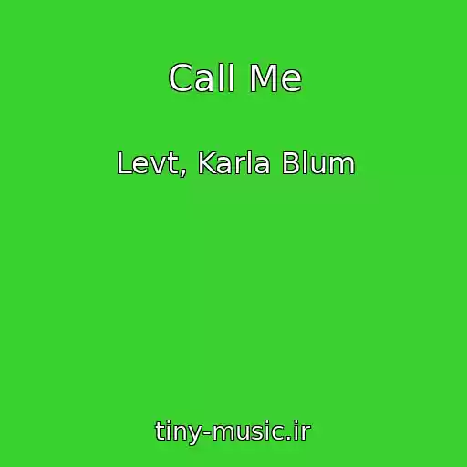 کاور آهنگ Call Me از Levt, Karla Blum