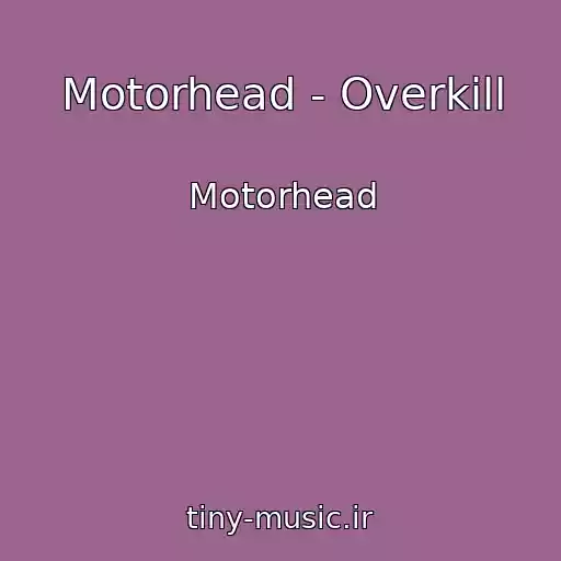 کاور آهنگ Motorhead - Overkill از Motorhead
