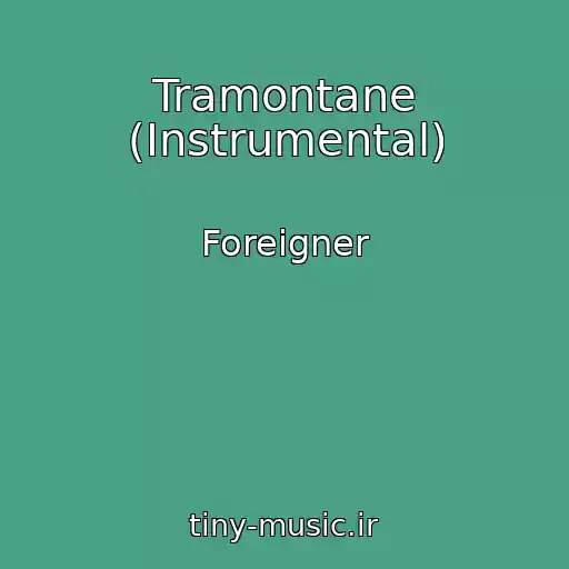 کاور آهنگ Tramontane (Instrumental) از Foreigner