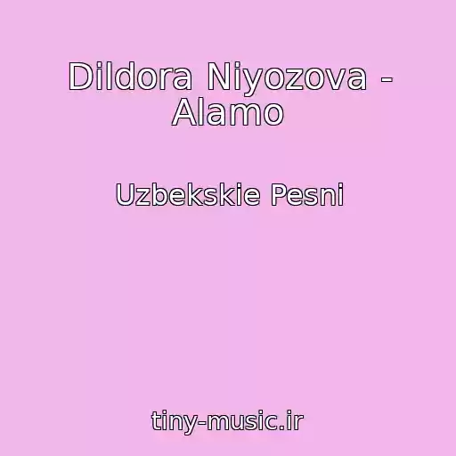 کاور آهنگ Dildora Niyozova - Alamo از Uzbekskie Pesni